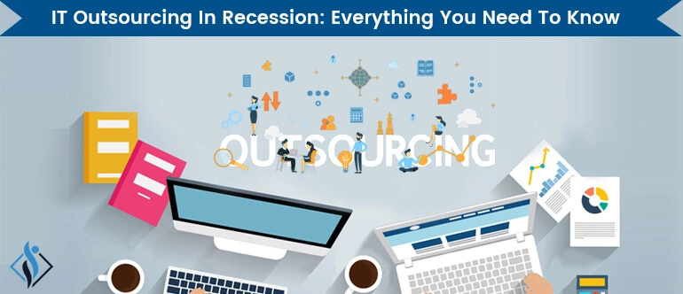 Benefits of IT Outsourcing in Recession