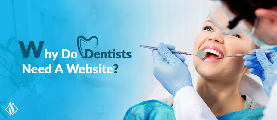 Why do dentists need a website? written besides dental clinic