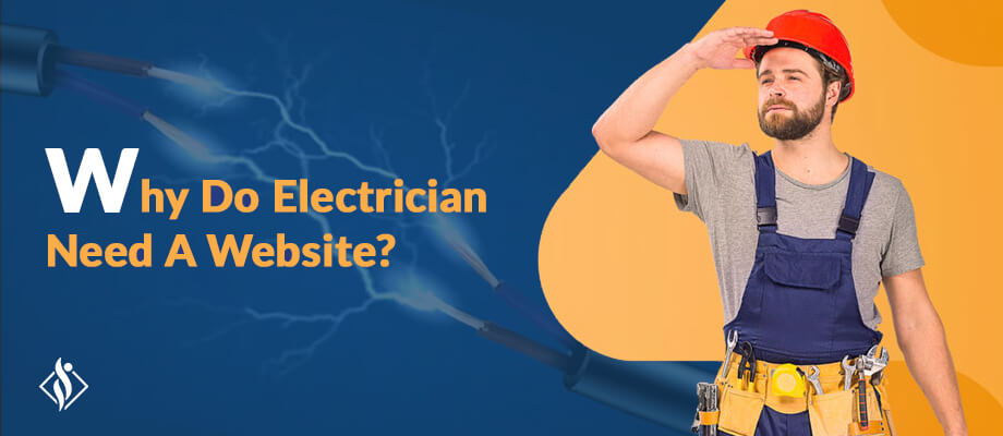 Why do electrician need a website written besides an electrician having uniform and various tools