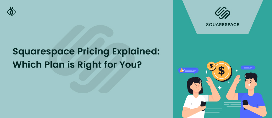 Squarespace Pricing Plans 2024: Which is Right for You?