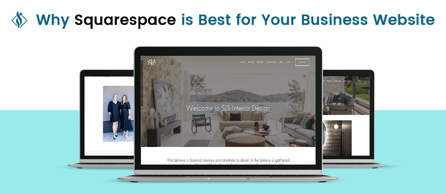 Why Squarespace is Best for Your Business Website