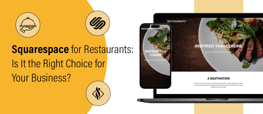 Squarespace for Restaurants: Is It the Right Choice for Your Business?