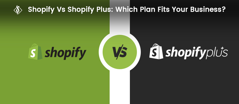 shopify vs shopify plus which plan fits your business