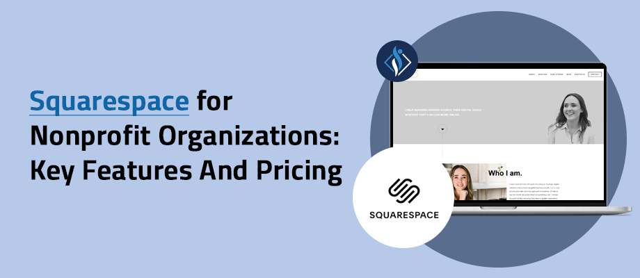 Squarespace for Nonprofit Organizations: Key Features And Pricing